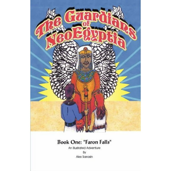 The Guardians of Neoegyptia: Book One: Faron Falls, (Paperback)