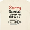 thumbnail image 4 of Inktastic Sorry Santa I Drank All the Milk Christmas Boys or Girls Toddler T-Shirt, 4 of 5