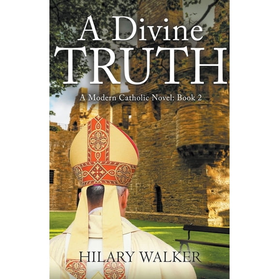 A Modern Catholic Trilogy A Divine Truth, Book 2, (Paperback)