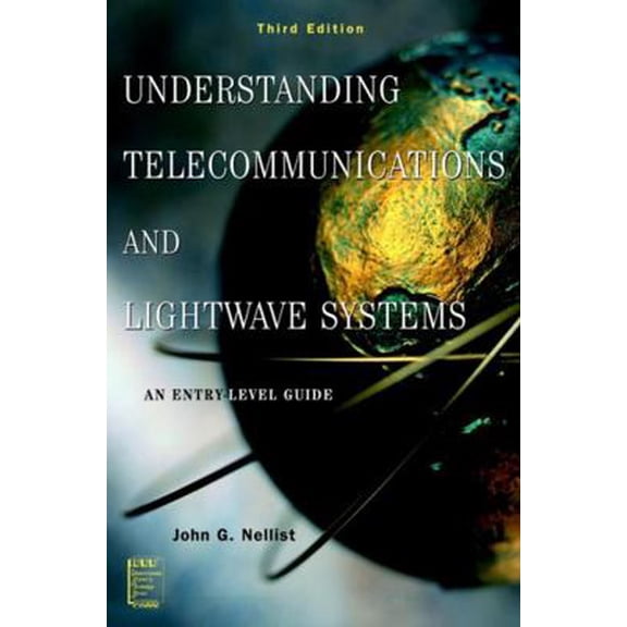 Pre-Owned IEEE Press Understanding Science & Techn Understanding Telecommunications and LightWave Systems: An Entry-Level Guide, Book 10, (Paperback)