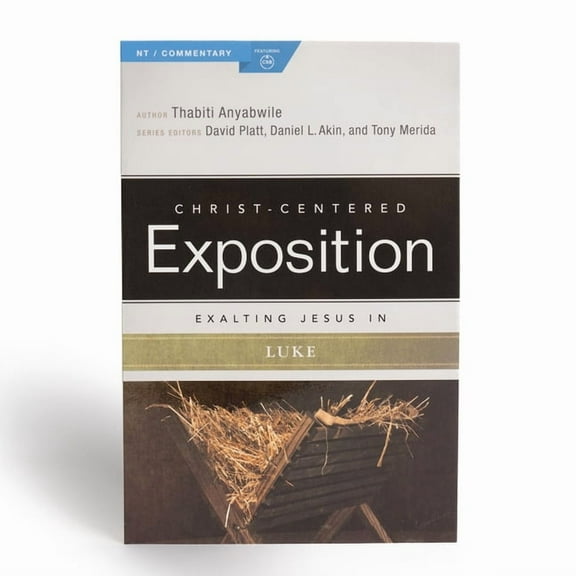 Christ-Centered Exposition Commentary Exalting Jesus in Luke, (Paperback)