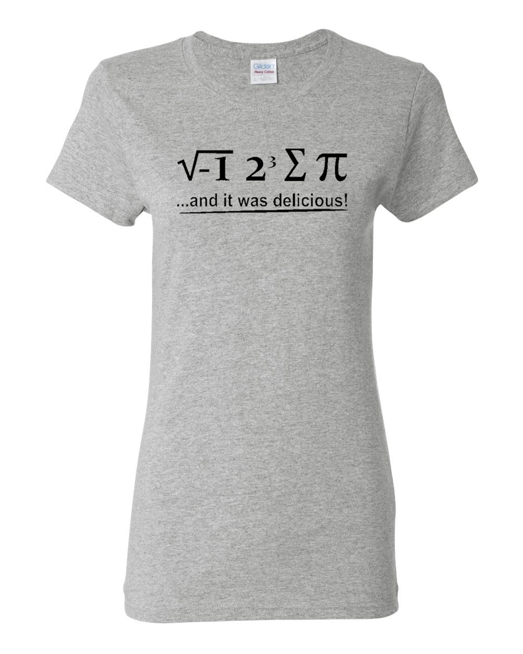 Ladies I 8 Sum Pi And It Was Delicious Algebra Equation Funny T-Shirt ...