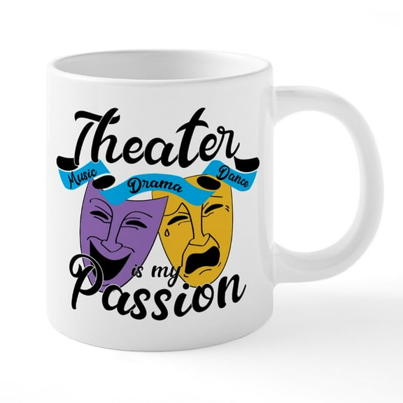 CafePress - Theatre Is My Passion - 20 Oz White Ceramic Mega Mug