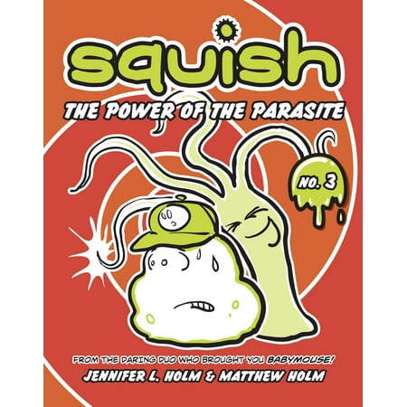 Squish #3: The Power of the Parasite (The Best Parasite Killer)