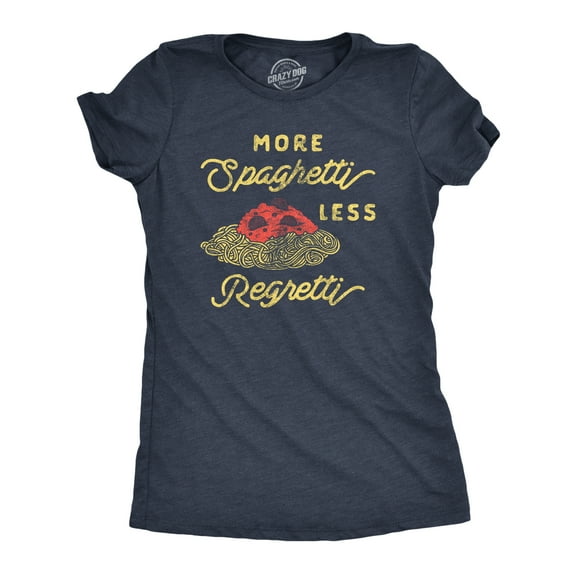 Womens More Spaghetti Less Regretti T Shirt Funny Italian Food Pasta Lovers Tee for Ladies Womens Graphic Tees