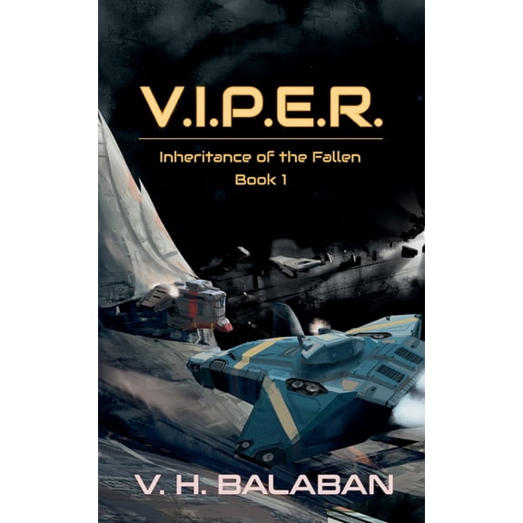 Inheritance of the Fallen V.I.P.E.R., Book 1, (Paperback)