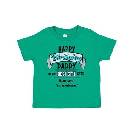 

Inktastic Happy Birthday Daddy- Best Gift Ever in Blue Gift Toddler Boy or Toddler Girl T-Shirt