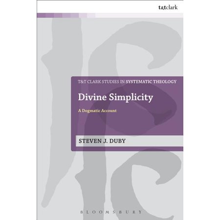 ISBN 9780567665676 product image for T&t Clark Studies in Systematic Theology, 30: Divine Simplicity : A Dogmatic Acc | upcitemdb.com