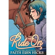 Pre-Owned Ride on (Hardcover 9781250772817) by Faith Erin Hicks
