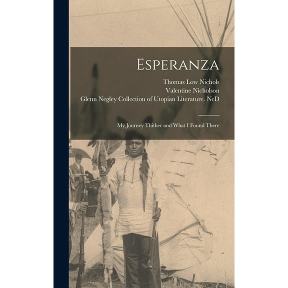 Esperanza: My Journey Thither and What I Found There, (Hardcover)