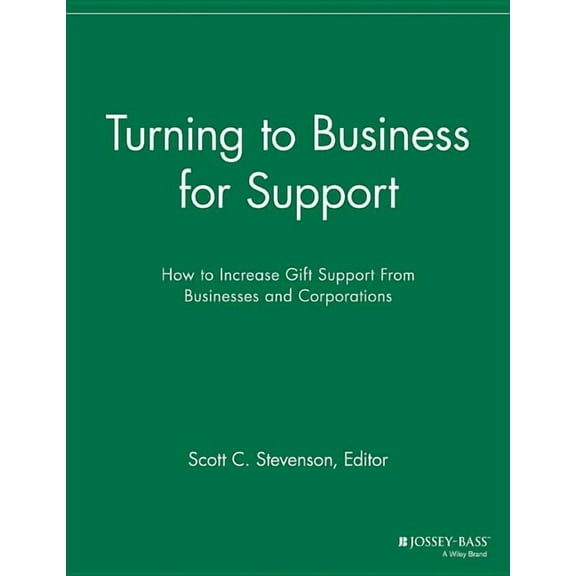 Successful Fundraising: Turning to Business for Support: How to Increase Gift Support from Businesses and Corporations (Paperback)