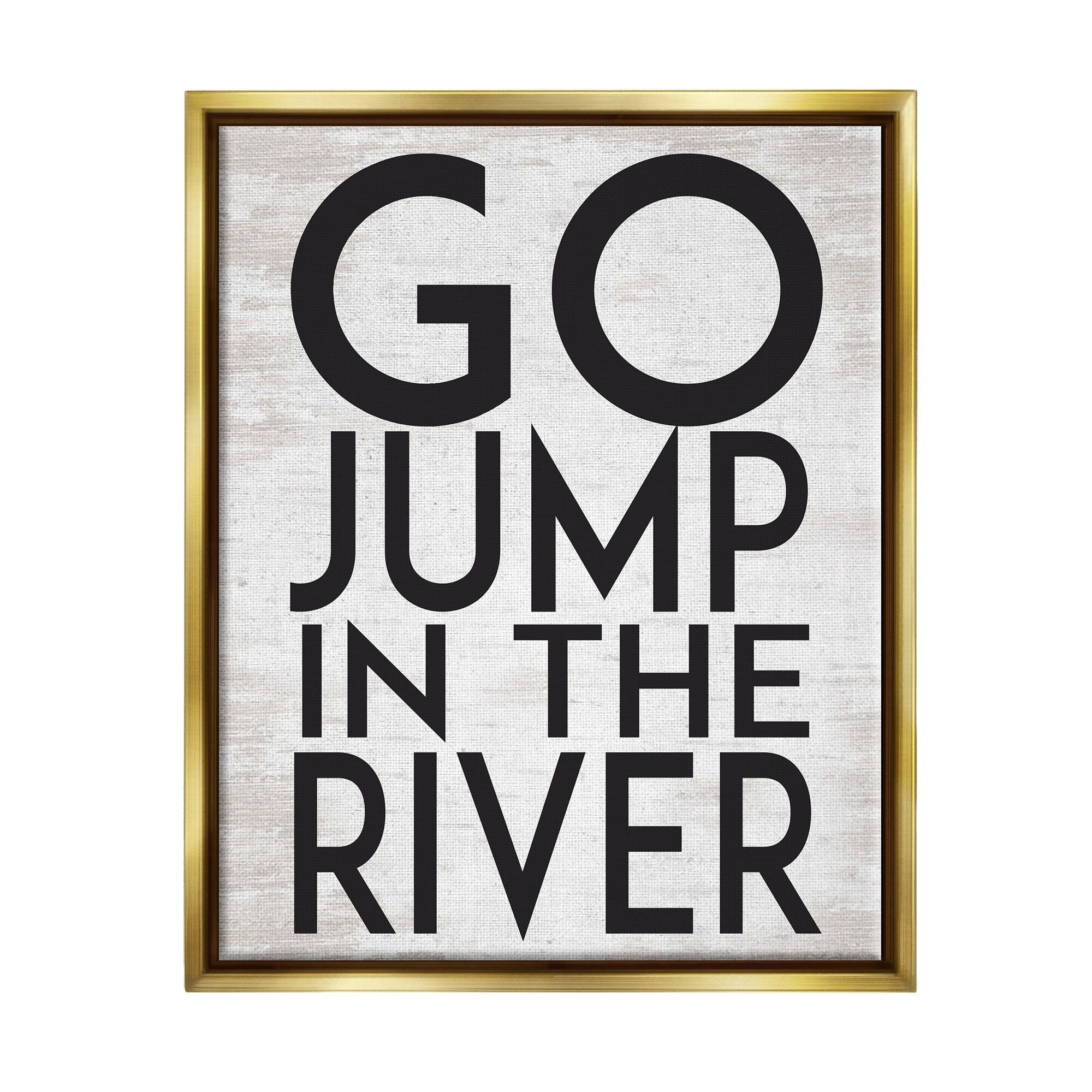 Stupell Industries Jump in the River Motivational Lake House Phrase Graphic Art Metallic Gold Floating Framed Canvas Print Wall Art, Design by Lettered and Lined