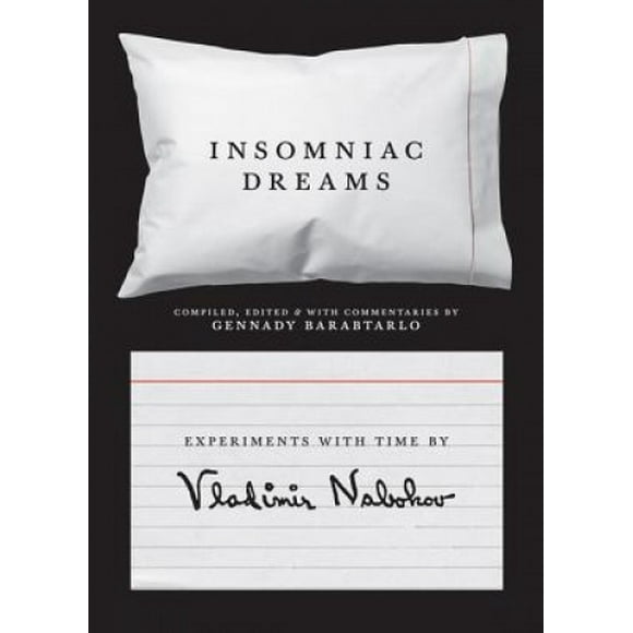 Insomniac Dreams: Experiments with Time by Vladimir Nabokov