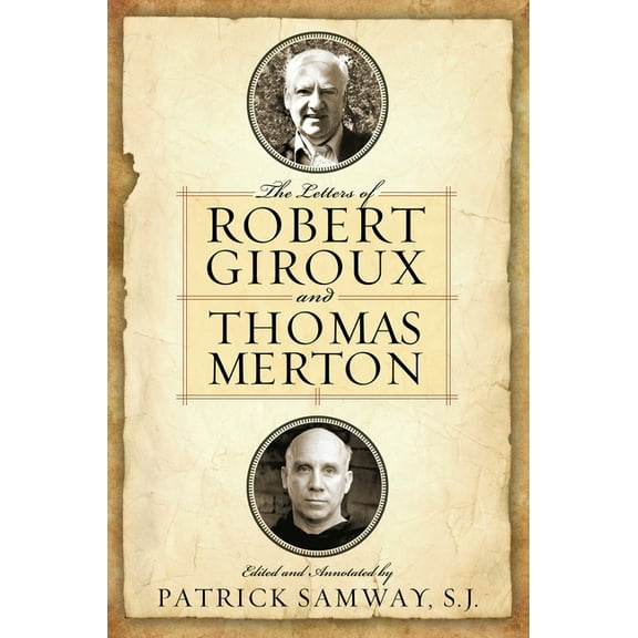 The Letters of Robert Giroux and Thomas Merton, (Paperback)