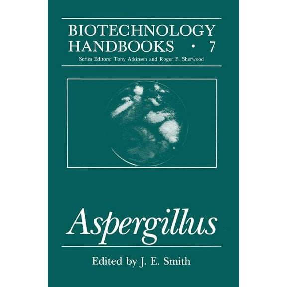 Biotechnology Handbooks Aspergillus, Book 7, (Paperback)