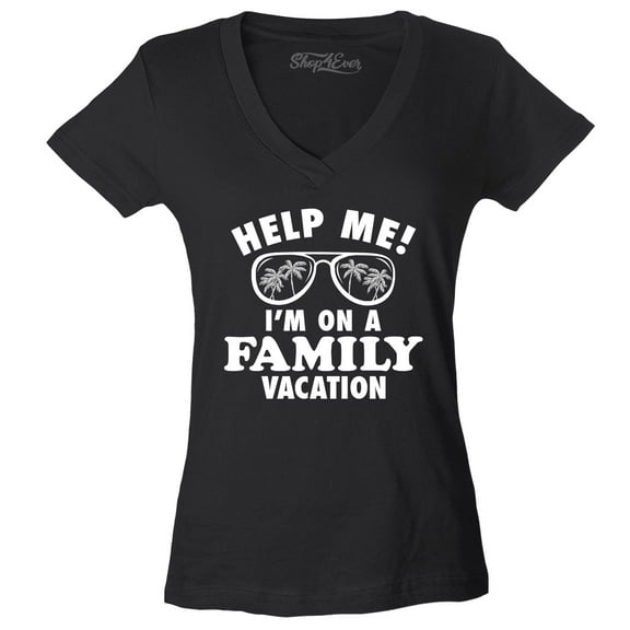 Shop4Ever Women's Help Me! I'm On A Family Vaction Funny Slim Fit V-Neck T-Shirt Medium Black
