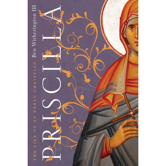 Pre-Owned Priscilla: The Life of an Early Christian (Paperback) 0830852484 9780830852482