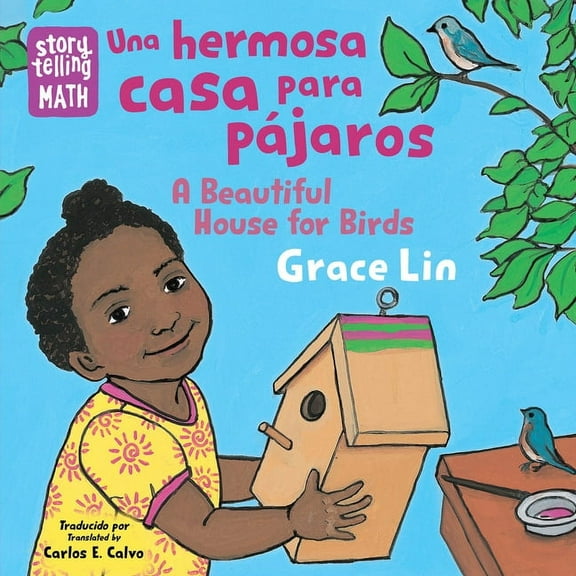 Storytelling Math Una Hermosa Casa Para PÃ¡jaros / A Beautiful House for Birds (Spanish Bilingual Edition), (Board Book)