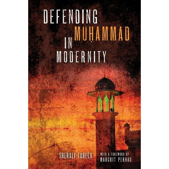 Defending Muḥammad in Modernity, (Hardcover)