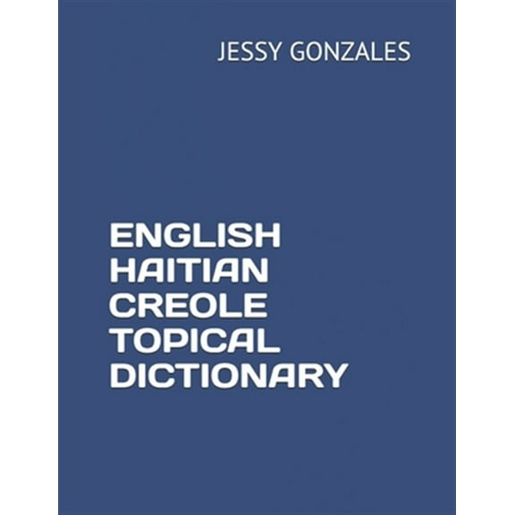English Haitian Creole Topical Dictionary (Paperback)