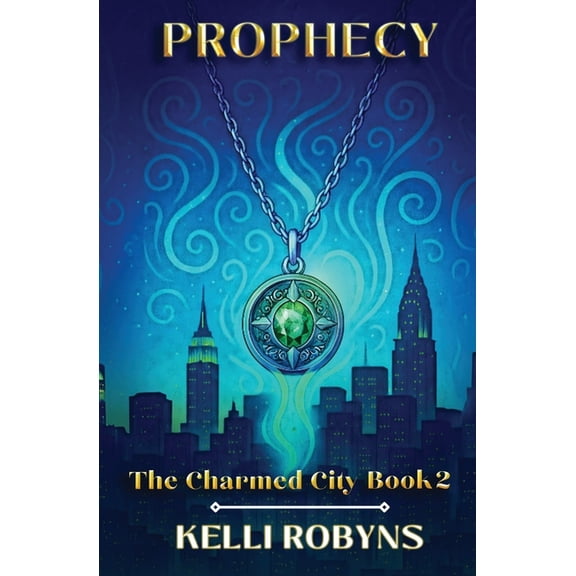 The Charmed City Prophecy, Book 2, (Paperback)