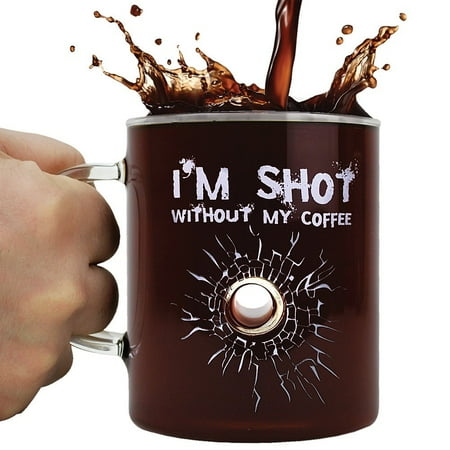

I m Shot Without My Coffee Glass Mug Bullet Hole