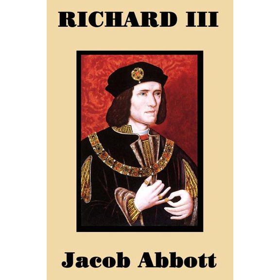 Richard III: The Rise and Fall of England's Most Controversial King, (Paperback)