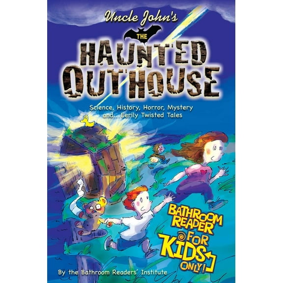 Uncle John's the Haunted Outhouse Bathroom Reader for Kids Only! (Paperback) by Bathroom Readers' Institute