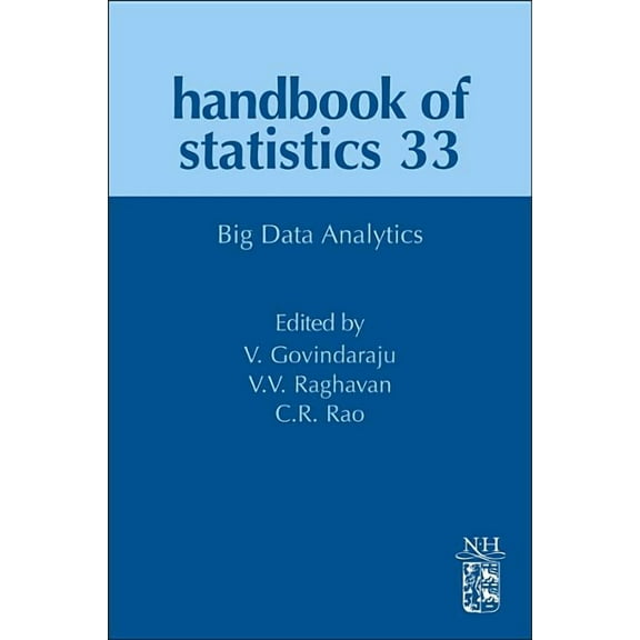 Handbook of Statistics Big Data Analytics: Volume 33, Book 33, (Hardcover)