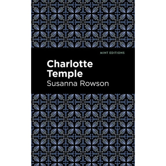 Mint Editions (Women Writers) Charlotte Temple, (Paperback)