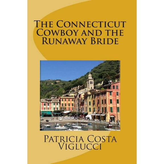 The Connecticut Cowboy and the Runaway Bride Paperback