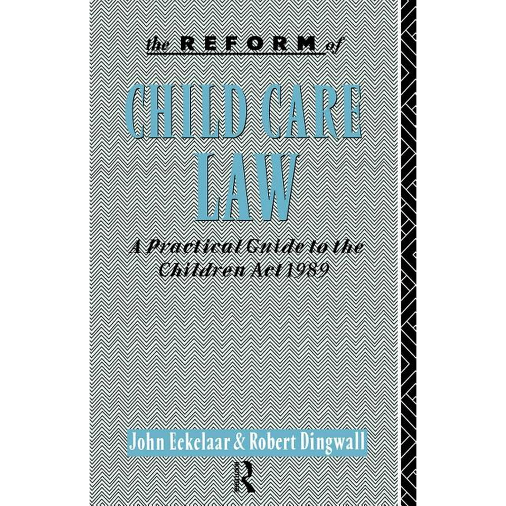 Practical Guide To The Children ACT 1989 The Reform Of Child Care Law