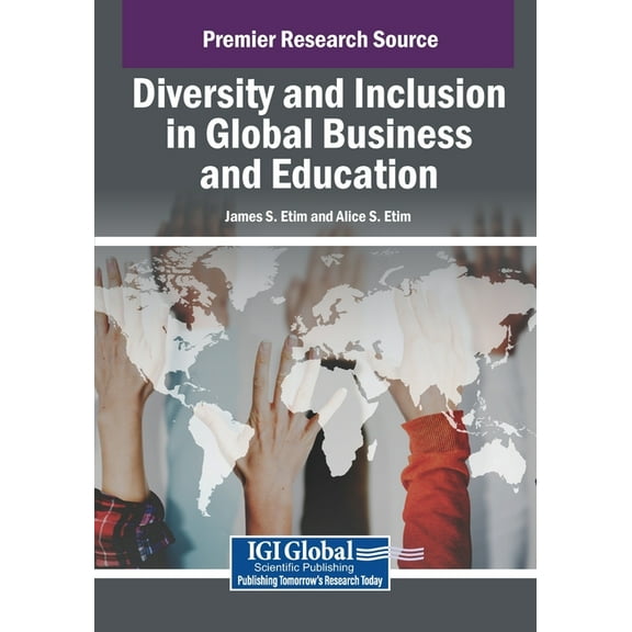 Diversity and Inclusion in Global Business and Education, (Paperback)