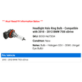 thumbnail image 2 of Headlight Halo Ring Bulb - Compatible with 2010 - 2012 BMW 750Li xDrive 2011, 2 of 2