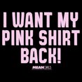 thumbnail image 2 of Women's Mean Girls I Want My Pink Shirt Back Graphic Tee Black Large, 2 of 4