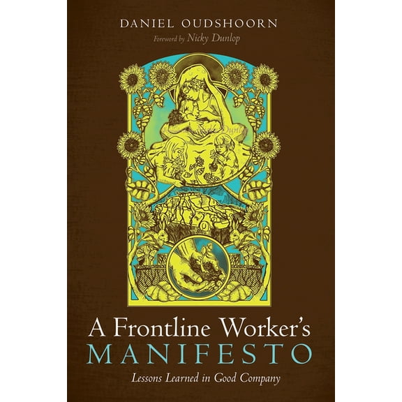 A Frontline Worker's Manifesto, (Paperback)