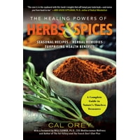 Healing Powers: The Healing Powers of Herbs and Spices : A Complete Guide to Natures Timeless Treasures (Series #9) (Paperback)