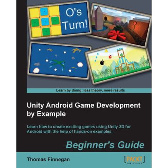 Pre-Owned Unity Android Game Development by Example Beginner's Guide (Paperback) 1849692017 9781849692014