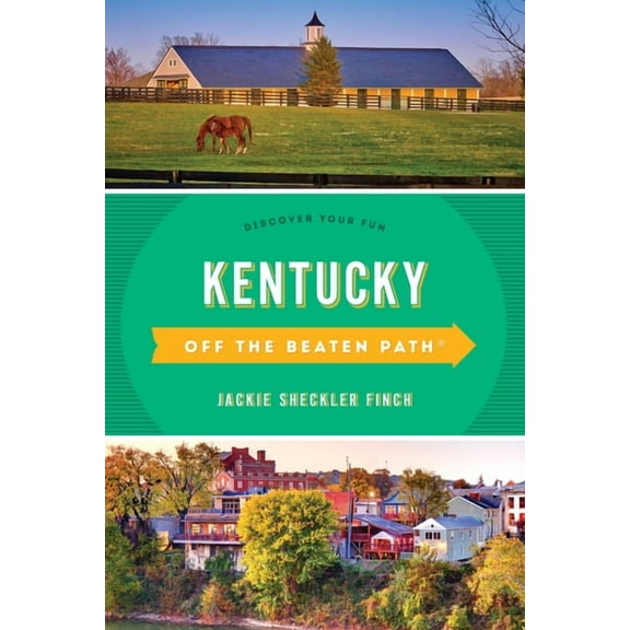 Off the Beaten Path Kentucky Off the Beaten Path(R): Discover Your Fun, (Paperback)