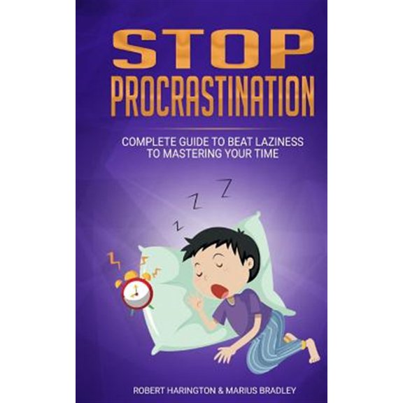 Pre-Owned Stop Procrastination: Complete Guide to Beat Laziness to Mastering Your Time (Paperback) 107715691X 9781077156913