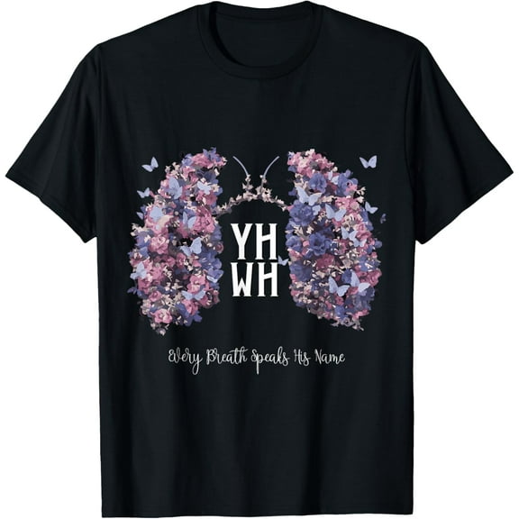 YHWH Yahweh Every Breath Speaks His Name T-Shirt