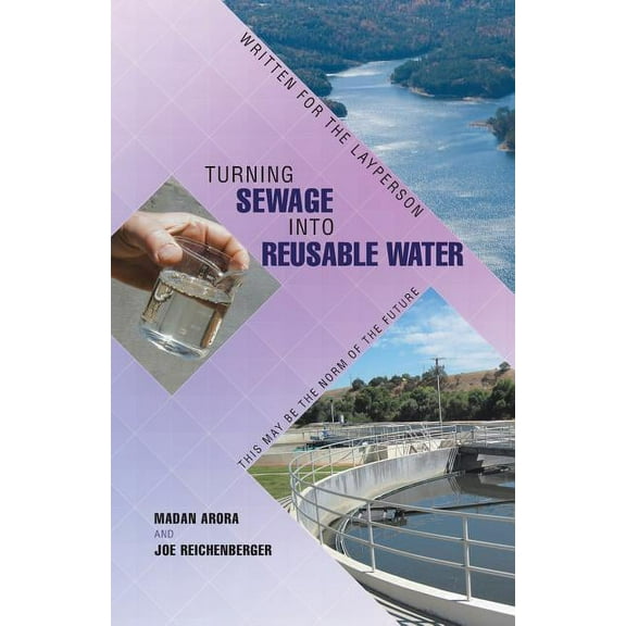 Turning Sewage into Reusable Water: Written for the Layperson (Paperback)