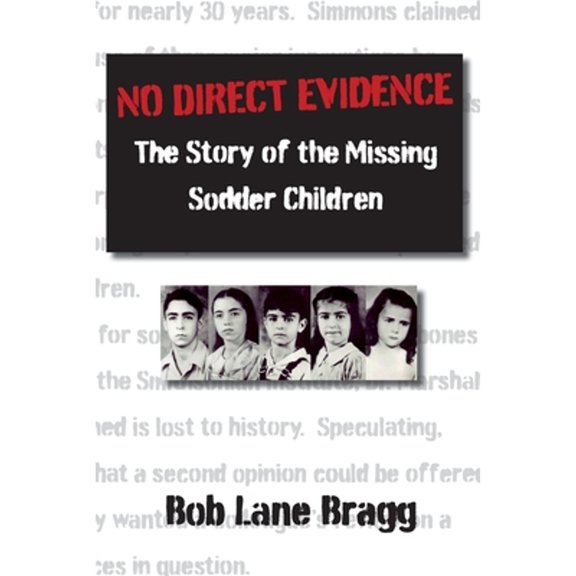 Pre-Owned No Direct Evidence: The Story of the Missing Sodder Children (Paperback) 1942294360 9781942294368