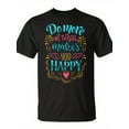 thumbnail image 2 of SR Do More Of What Makes You Happy T-shirt, 2 of 5