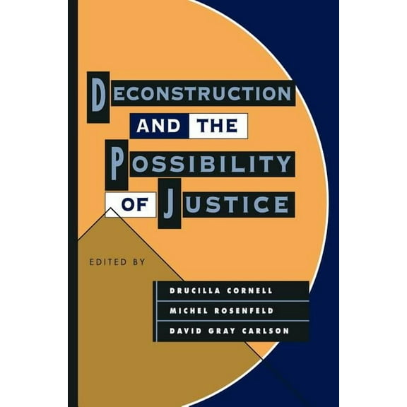 Deconstruction and the Possibility of Justice, (Paperback)
