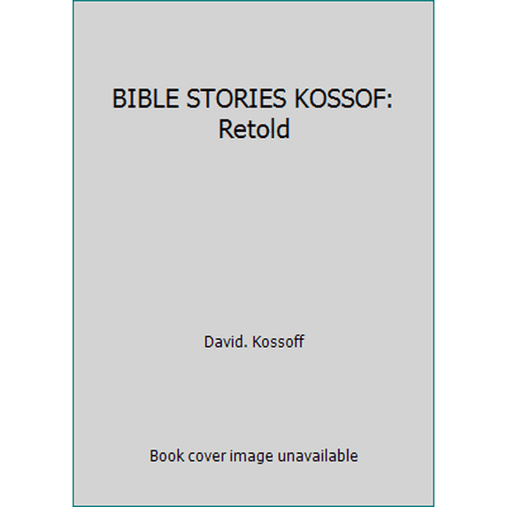 Pre-Owned BIBLE STORIES KOSSOF: Retold (Hardcover) 0001950614 9780001950610