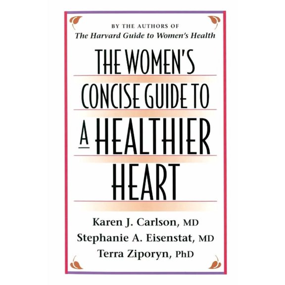 The Women's Concise Guide to a Healthier Heart, (Paperback)