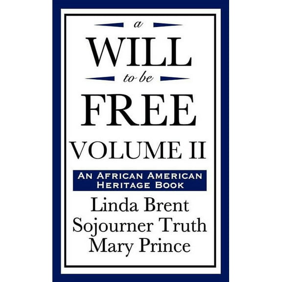 A Will to Be Free, Vol. II (an African American Heritage Book), (Hardcover)
