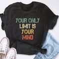 thumbnail image 4 of EcoLoom Motivational Your Only Limit Is Your Mind Positive Motivate Short Sleeve Unisex T Shirt, 4 of 6