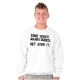 thumbnail image 5 of Some Dudes Get Married LGBTQ Pride Men's Crewneck Sweatshirt Brisco Brands M, 5 of 6